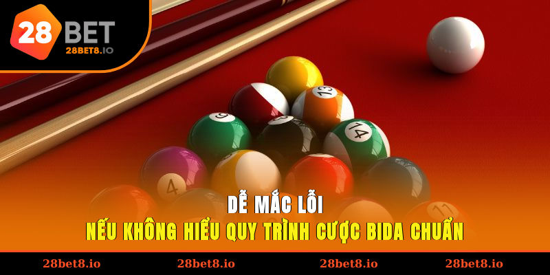 Dễ mắc lỗi nếu không hiểu quy trình cược bida chuẩn