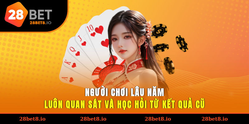 Kinh Nghiệm Cá Cược – Hướng Dẫn Chi Tiết Cho Hội Viên 3 Người chơi lâu năm luôn quan sát và học hỏi từ kết quả cũ