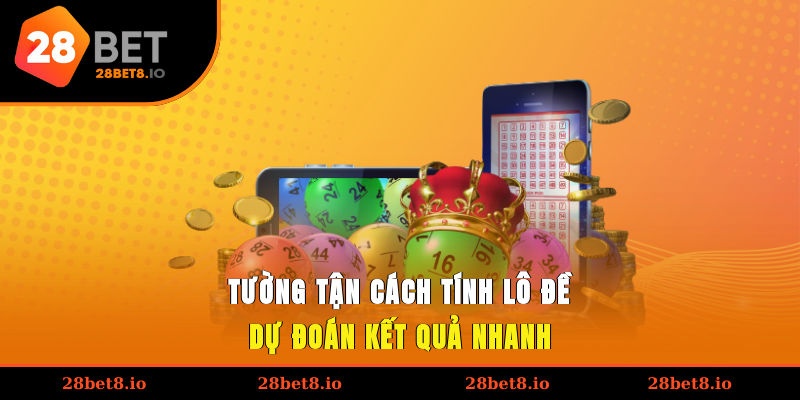 Tường tận cách tính lô đề dự đoán kết quả nhanh