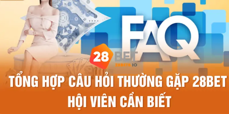 28BET Farm - Nhà Cái 28BET.COM Uy Tín Số #1 Châu Á Bú +288K 13 FAQs – Câu hỏi thường gặp tại trang chủ 28BET